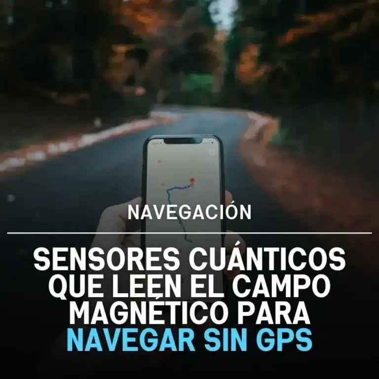 la-tecnologia-de-sensores-cuanticos-para-navegacion-sin-gps